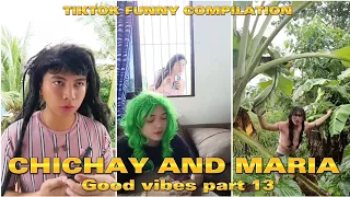 Good vibes part 13| tiktok funny compilation | Chichay and Maria @Garridovlog ❤