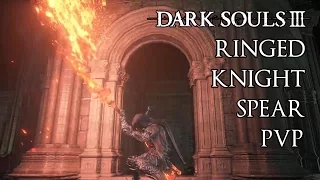 Ringed Knight Spear PVP (Invasion & Duel) // Dark Souls III Ringed City