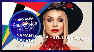 SAMANTA TINA-STILL BREATHING(Lyrics)(Latvia in Eurovision 2020)