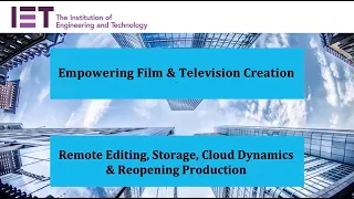 Remote editing, storage, cloud dynamics & reopening production