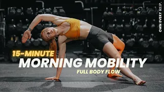 15 Min. Morning Mobility Flow | Daily Full Body Routine | w/ Beginner-Friendly Modifications