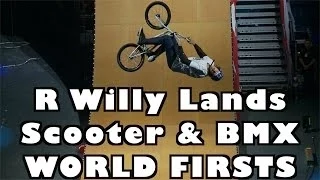 R-Willy Lands Ridiculous Scooter AND BMX World Firsts!