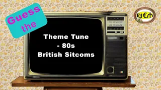 Guess the TV theme tune - 1980s British Sitcom