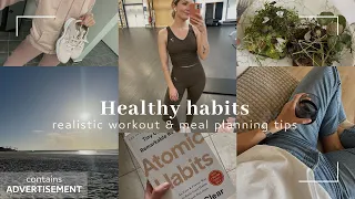 Healthy habits that keep me focused | Realistic workout & meal planning tips