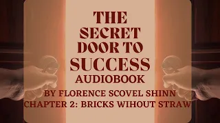 Florence Scovel Shinn | The Secret Door to Success |AUDIOBOOK | CHAPTER 2: Bricks Without Straw