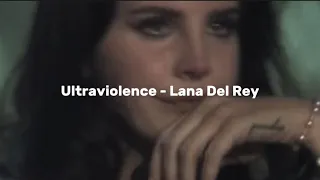 Ultraviolence - Lana Del Rey | перевод и текст песни