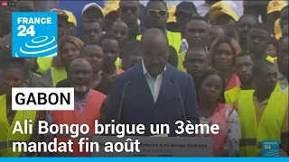 Présidentielle au Gabon : Ali Bongo brigue un troisième mandat fin août • FRANCE 24