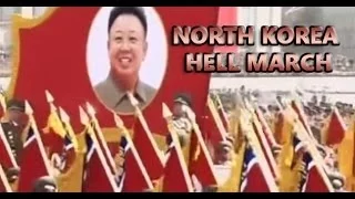 North Korea Hell March (New)