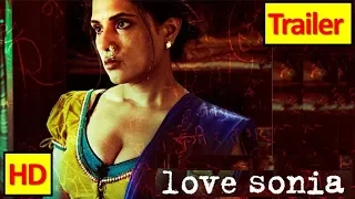 Trailer of Love Sonia (2018) : Drama : Richa Chadda, Freida Pinto | Krazy Khurana Movies