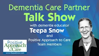 Dementia Care Partner Talk Show # 34: Three Skills and Two Strengths to Not Become the Lone Ranger