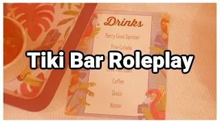 Tiki Bar Roleplay - Lo-Fi ASMR