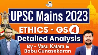 UPSC Mains 2023 | Ethics GS Paper 4 Detailed Analysis & Answers | Theory & Case Studies