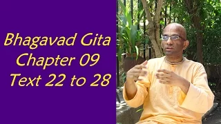 Bhakti Shastri (101) - Bhagavad Gita Chapter 09 Text 22 to 28