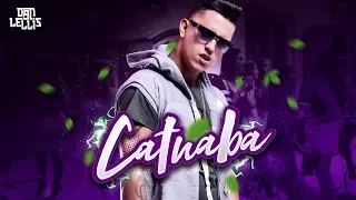 Catuaba - Dan Lellis (Official Music Video) - @Máfia Records