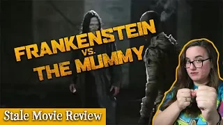 FRANKENSTEIN VS THE MUMMY (Stale Movie Review)