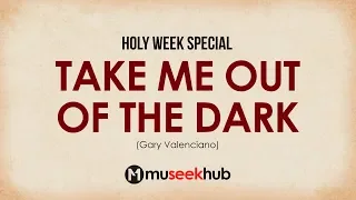 Gary Valenciano - Take Me Out Of The Dark [ Full HD Lyrics ] #MuseekHub🎵