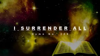 I Surrender All - Hymn No. 309 | SDA Hymnal | Instrumental