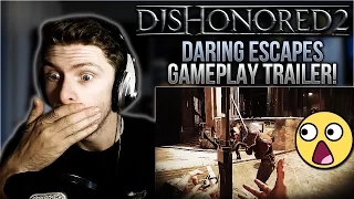 Vapor Reacts #73 | Dishonored 2 Daring Escapes Gameplay Trailer REACTION!! - SO DAMN GOOD!
