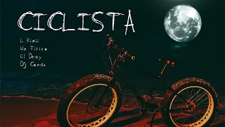 L Kimii x Un Titico x El Dray x Dj Conds - Ciclista 🚴‍♀️