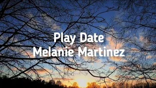 Play Date - Melanie Martinez (Lyrics)