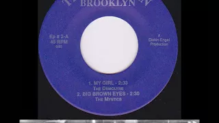 DEMOLYRS - MY GIRL - UNRELEASED 1964 -  RELEASED - THEY SANG IN BROOKLYN EP - 1992