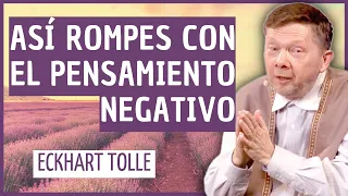 Cómo eliminar los PENSAMIENTOS NEGATIVOS de forma rápida | Eckhart Tolle Español subtitulado