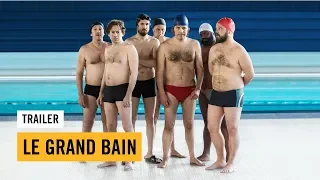 Le Grand Bain | Officiële Trailer | Nederlandse ondertiteling