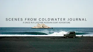 A Once-In-A-Lifetime Russian Surf Adventure | Scenes from Coldwater Journal