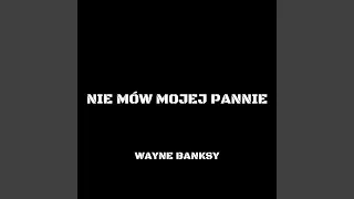 Nie mów mojej pannie