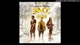 Yella Beezy - Bacc At It Again (Ft. Quavo & Gucci Mane)