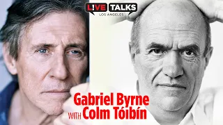 Gabriel Byrne in conversation with Colm Tóibín at Live Talks Los Angeles