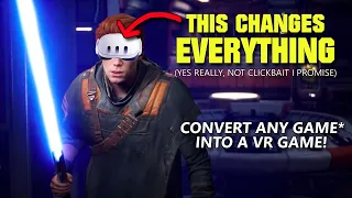 Convert ANY Game* into VR! - This Changes EVERYTHING! (Not clickbait, Yes Really!)