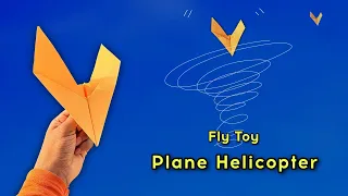 new helicopter flying toy , paper plane toy helicopter,  how to make airplane helicopter toy, flying