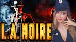 L.A. NOIRE | ПОЛНОЕ ПРОХОЖДЕНИЕ НА РУССКОМ ЯЗЫКЕ | ОБЗОР | СТРИМ