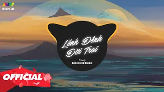 LÊNH ĐÊNH ĐỜI TRAI - TLONG ( LHK REMIX ) | 1 HOUR VERSION OFFICIAL