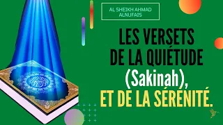 Les versets de la quiétude (Sakinah), et de la sérénité !