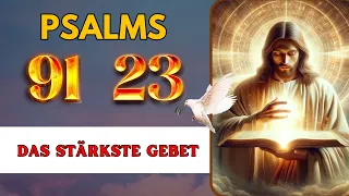 Psalmen 91 & 23: Schutz & Frieden!  Bibels schönste Gebete für SIE!