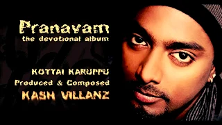 KOTTAI KARUPPU (Official Video) - Composed by Kash Villanz