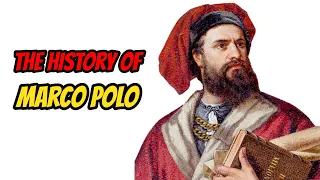 The History Of Marco Polo