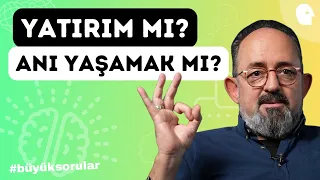 Yatırım mı? Anı Yaşamak mı? | Sinan Canan ile Büyük Sorular