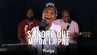 Frailyn - Sangre Que Me Da La Paz | Live Session