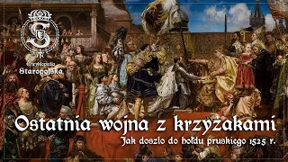 Ostatnia WOJNA z krzyżakami - jak doszło do HOŁDU pruskiego