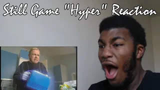 Still Game "Hyper" Reaction