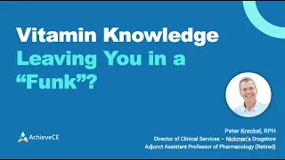 Vitamin knowledge leaving you in a “funk”? – 1.5 CE – Live Webinar on 05/22/24