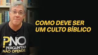 Quais são os elementos de um culto bíblico? - @HeberCamposJrOficial