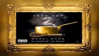 Gucci Mane - Greasy  (Trap God 2)