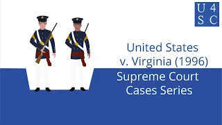 United States v. Virginia (1996): Supreme Court Cases Series | Academy 4 Social Change