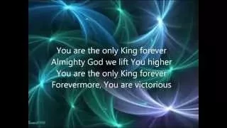 Only King Forever with Lyrics
