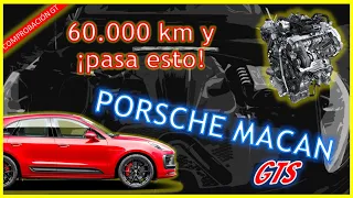 🔧⚙️60.000 km y ¡pasa esto! Porsche Macan GTS⚙️🔧