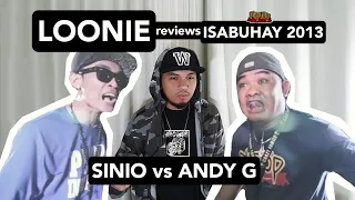 LOONIE | BREAK IT DOWN: Rap Battle Review E112 | ISABUHAY 2013: SINIO vs ANDY G